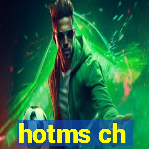 hotms ch